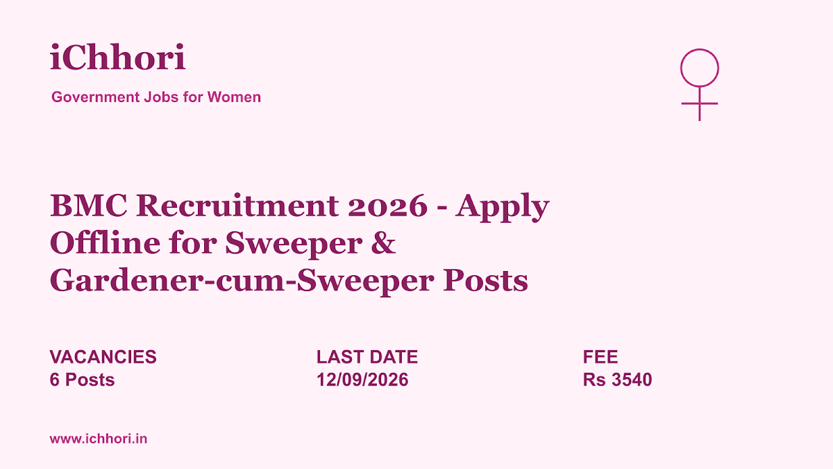 BMC Recruitment 2026 - Apply Offline for Sweeper & Gardener-cum-Sweeper Posts - iChhori