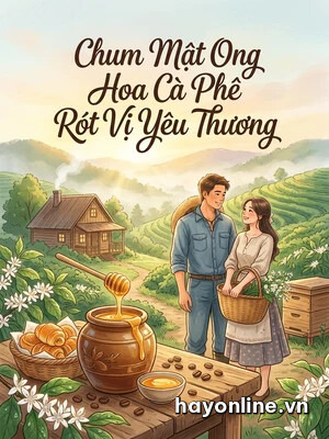 Bìa truyện Chum Mật Ong Hoa Cà Phê Rót Vị Yêu Thương