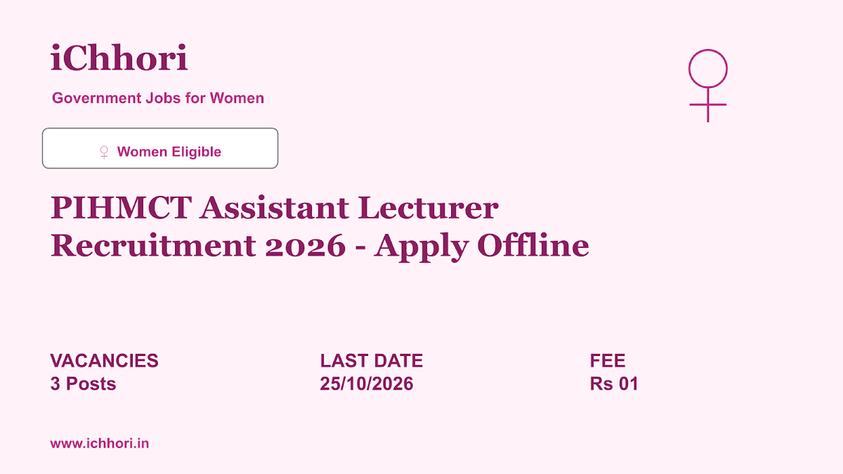 PIHMCT Assistant Lecturer Recruitment 2026 - Apply Offline - iChhori