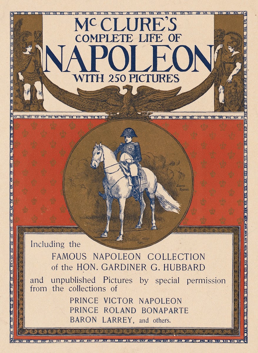 McClures complete life of Napoleon with 250 pictures ca 18901920