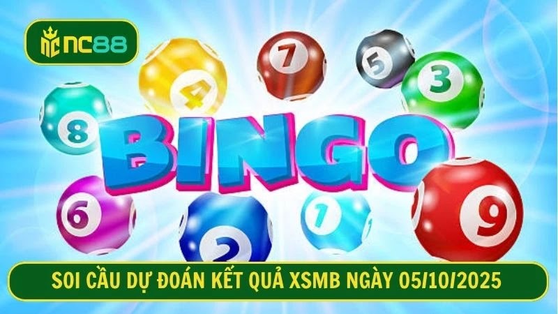 Soi cầu dự đoán kết quả XSMB ngày 05/10/2025 