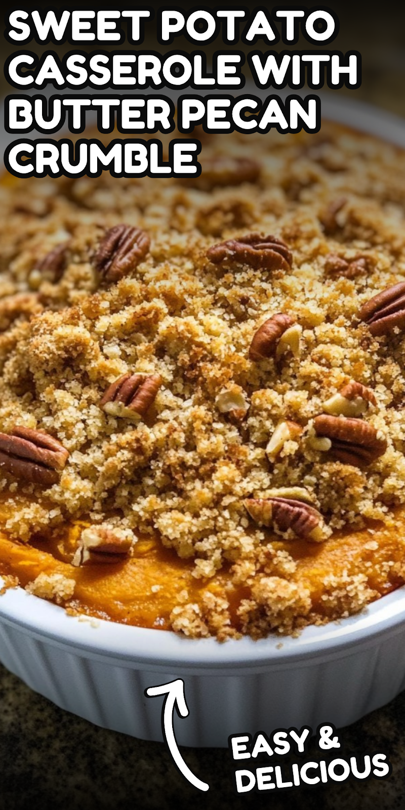 Sweet Potato Casserole with Butter Pecan Crumble