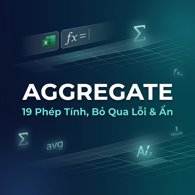 Hàm AGGREGATE — 19 Phép Tính, Bỏ Qua Lỗi & Ẩn