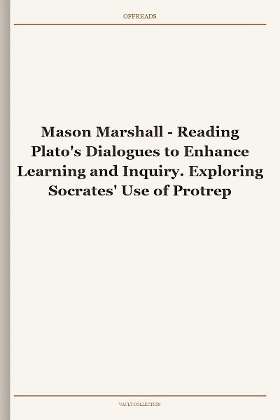 Reading Plato's Dialogues to Enhance Learning and Inquiry. Exploring Socrates' Use of Protreptic for Student Engagement