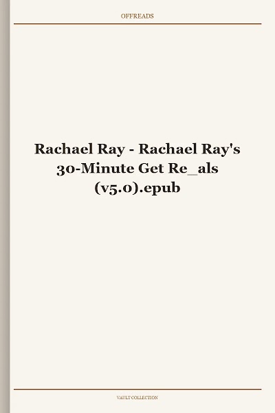Rachael Ray's 30-Minute Get Re_als