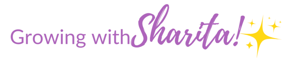 Growing with Sharita