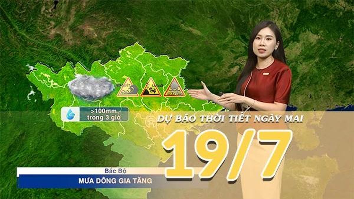 [Video] Dự báo thời tiết đêm nay và ngày mai ngày 19/7/2026: Bắc Bộ cảnh báo mưa lớn, Trung Bộ tiếp diễn nắng nóng - Báo Nhân Dân