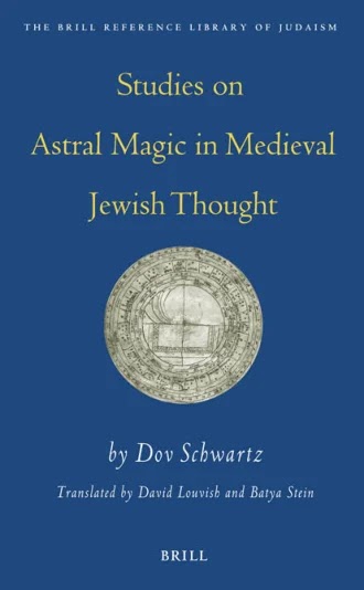 Studies on Astral Magic in Medieval Jewish Thought