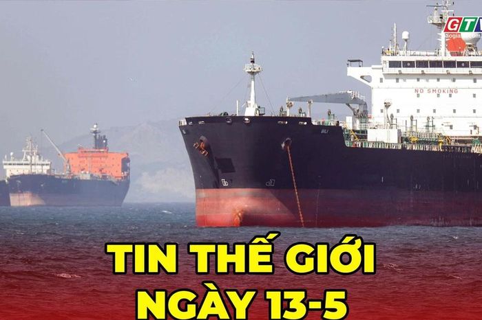 Tin thế giới ngày 13-5: Iran đe dọa làm giàu uranium cấp độ vũ khí nếu hòa đàm đổ vỡ - Báo Gia Lai
