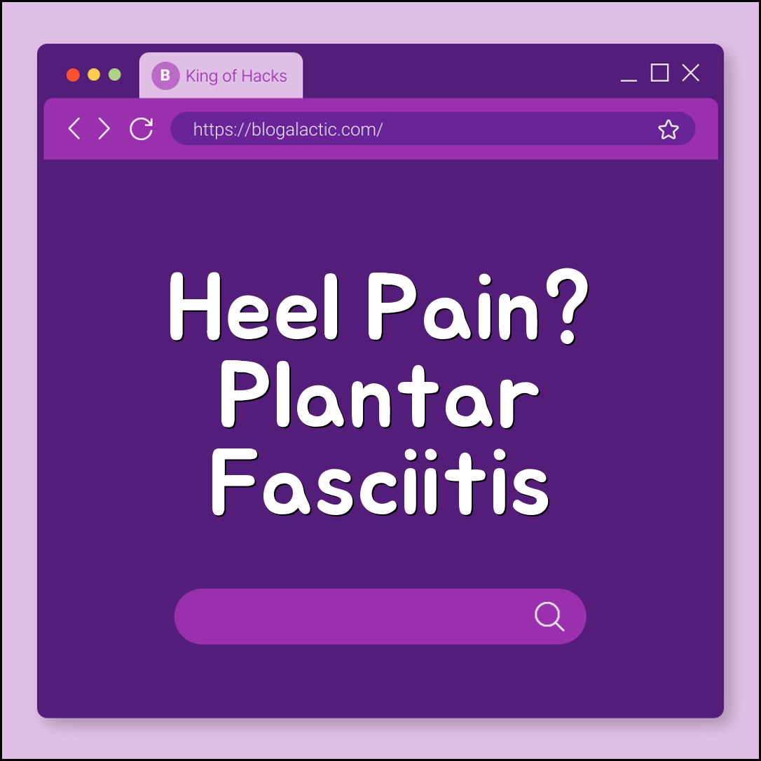 Plantar Fasciitis Exercises: Relieve Heel Pain at Home (stretching, orthotics, icing, night splints)
