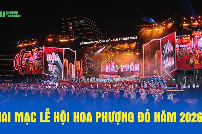 Khai mạc Lễ hội Hoa phượng đỏ năm 2026 - Báo Quân Đội Nhân Dân