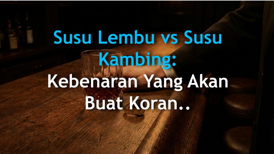 Susu Lembu vs Susu Kambing: Kebenaran Yang Akan Buat Korang Tercengang!