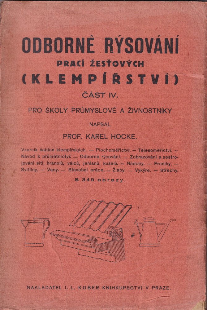 Odborné rýsování prací žesťových (klempířství) Technické rýsování prací žesťových - učebnice pro průmyslové školy a živnostníky