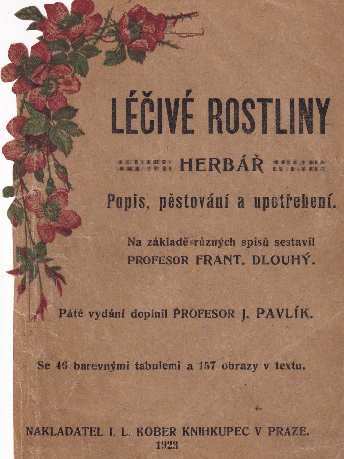 Léčivé rostliny (Herbář) Jejich popis, pěstování a upotřebení