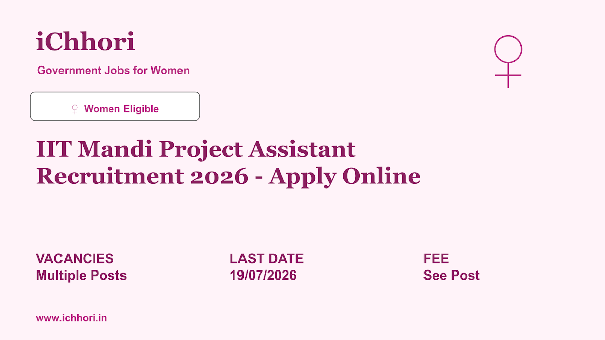 IIT Mandi Project Assistant Recruitment 2026 - Apply Online - iChhori