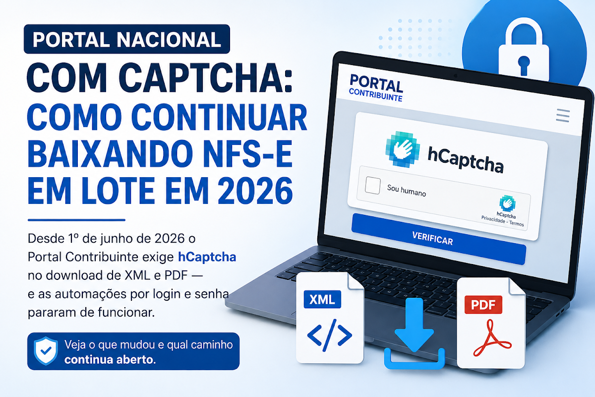 Portal Nacional com captcha: como continuar baixando NFS-e em lote em 2026