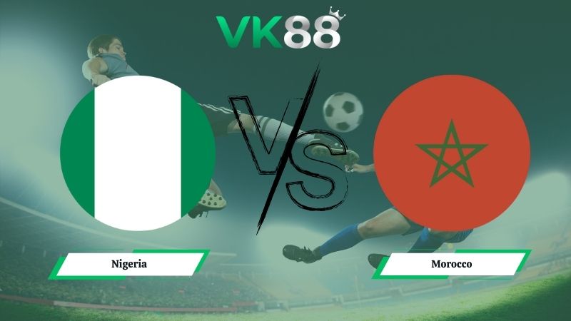 soi kèo Nigeria vs Morocco 03h00 ngày 15/01/2026