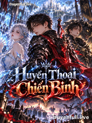 Huyền Thoại Chiến Binh