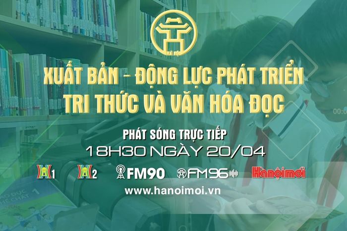 Để xuất bản trở thành động lực phát triển tri thức và văn hóa đọc - Đài Phát thanh và truyền hình Hà Nội