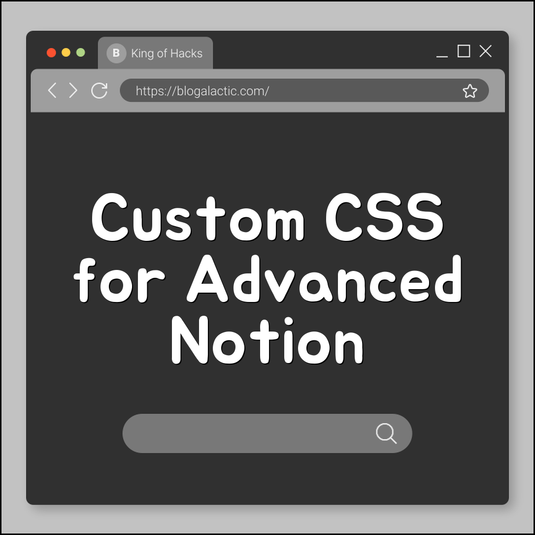 Custom CSS for advanced Notion dashboard themes (styling)