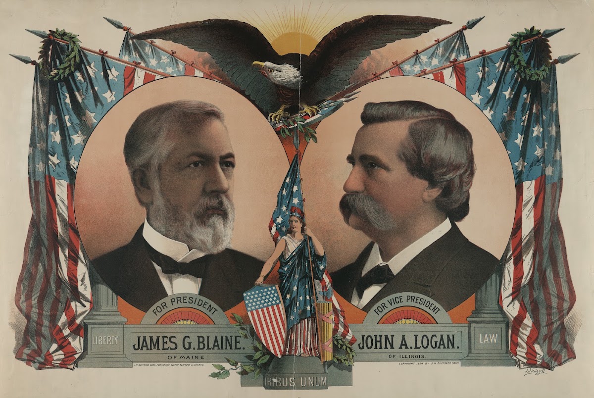 For President James G Blaine For Vice President John A Logan 1884