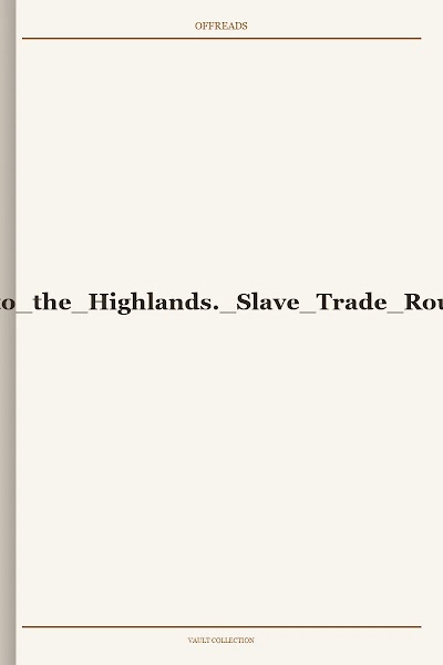Borucki et al-Eds.-From the Galleons to the Highlands. Slave Trade Routes in the Spanish Americas-2020