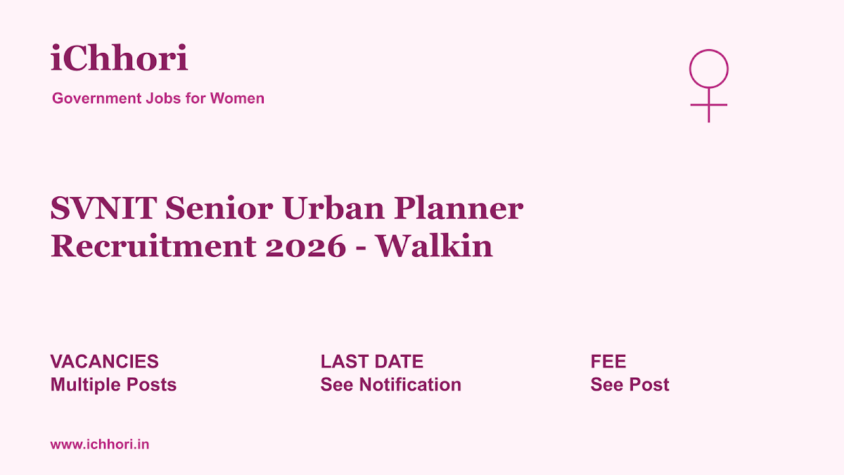 SVNIT Senior Urban Planner Recruitment 2026 - Walkin - iChhori