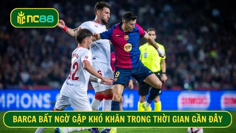Barcelona đang gặp khó khăn với 2 trận thua mới nhất