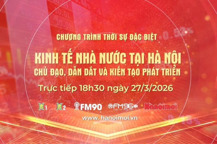 Kinh tế Nhà nước tại Hà Nội: Chủ đạo, dẫn dắt và kiến tạo phát triển - Đài Phát thanh và truyền hình Hà Nội