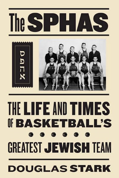 The SPHAS- The Life and Times of Basketball's Greatest Jewish Team 92483