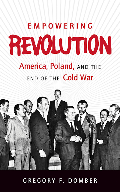 Empowering Revolution America, Poland, and the End of the Cold War 82375