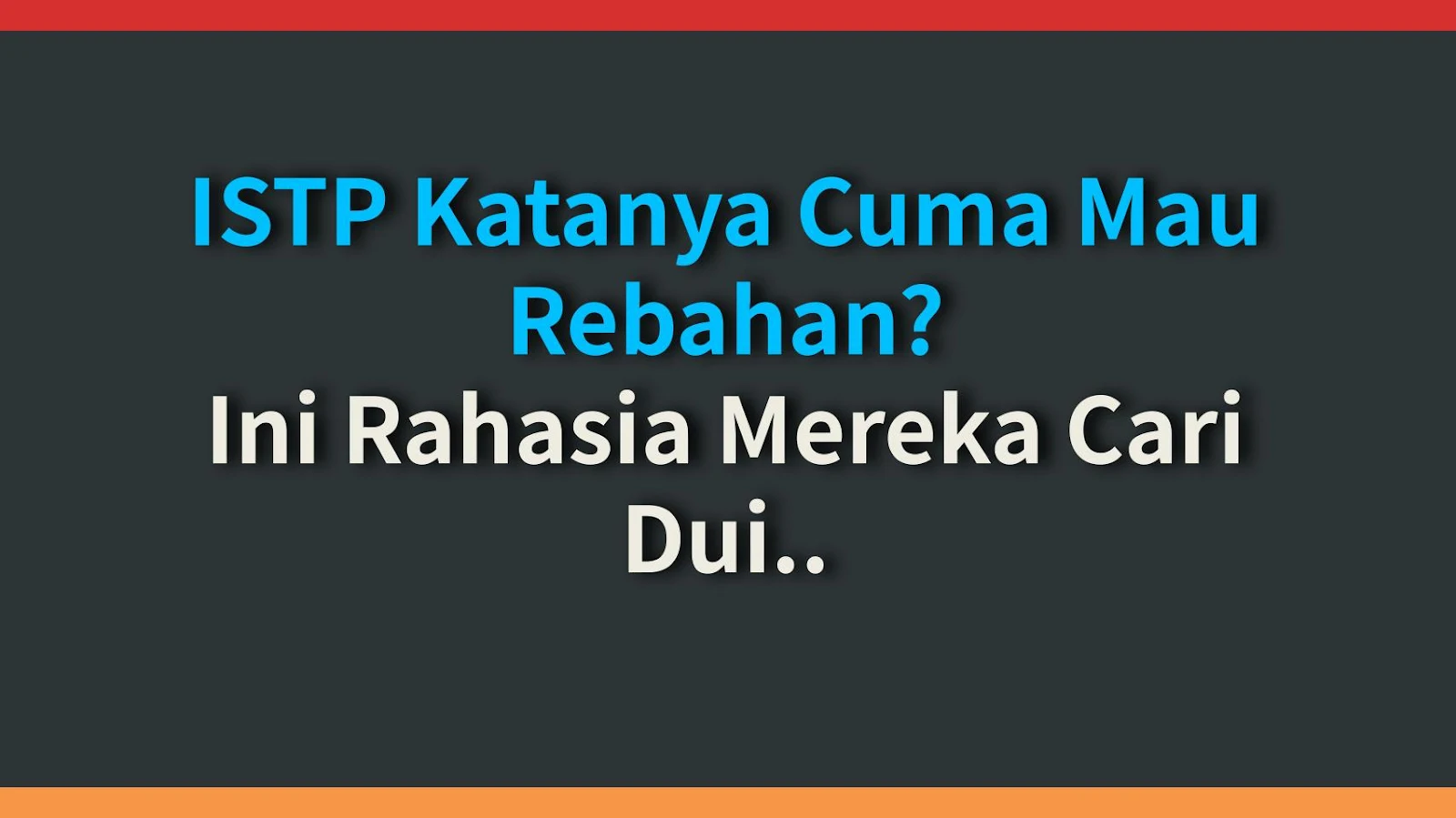 ISTP Katanya Cuma Mau Rebahan? Ini Rahasia Mereka Cari Duit dengan Cara Beda!