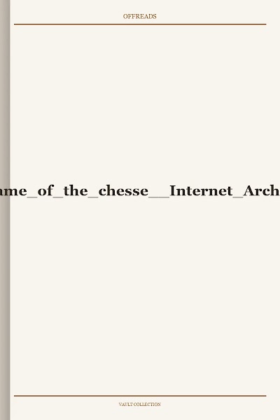 The game of the chesse Internet Archive