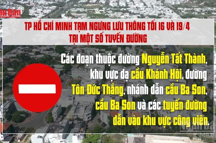 Nhiều tuyến đường trung tâm TP Hồ Chí Minh tạm ngưng lưu thông tối 16 và 19/4 - Báo Nhân Dân