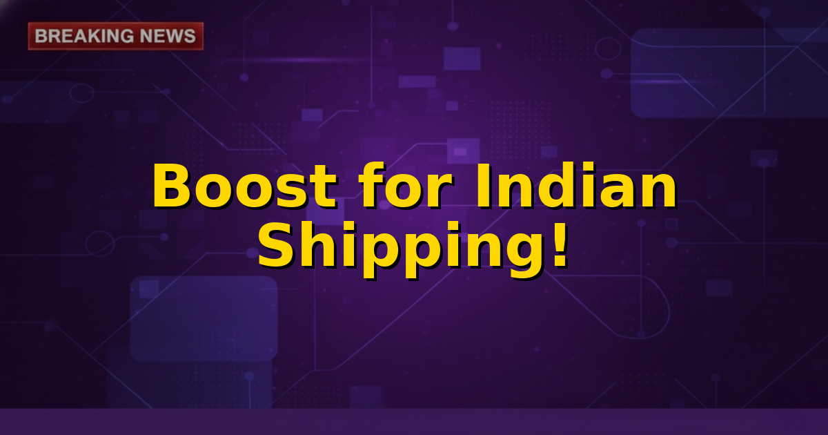 A large Indian-flagged merchant ship sailing on open waters, symbolizing growth and extended support for the nation's maritime sector.