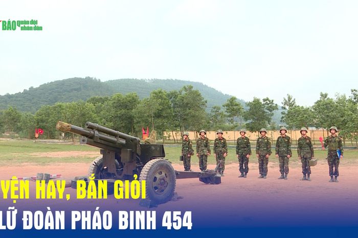 Luyện hay, bắn giỏi ở Lữ đoàn Pháo binh 454 - Báo Quân Đội Nhân Dân