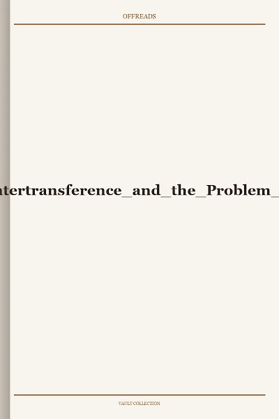 Carnochan-Looking for Ground Countertransference and the Problem of Value in Psychoanalysis-2001