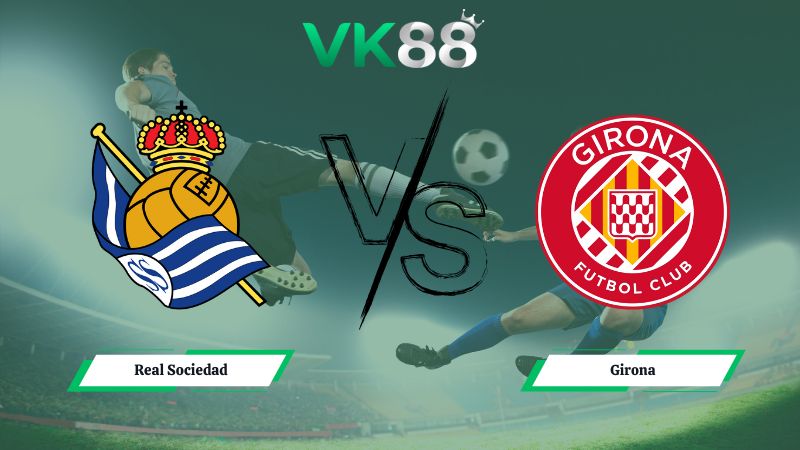 soi kèo Real Sociedad vs Girona 03h00 ngày 13/12/2025