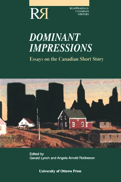 Dominant Impressions- Essays on the Canadian Short Story 90345