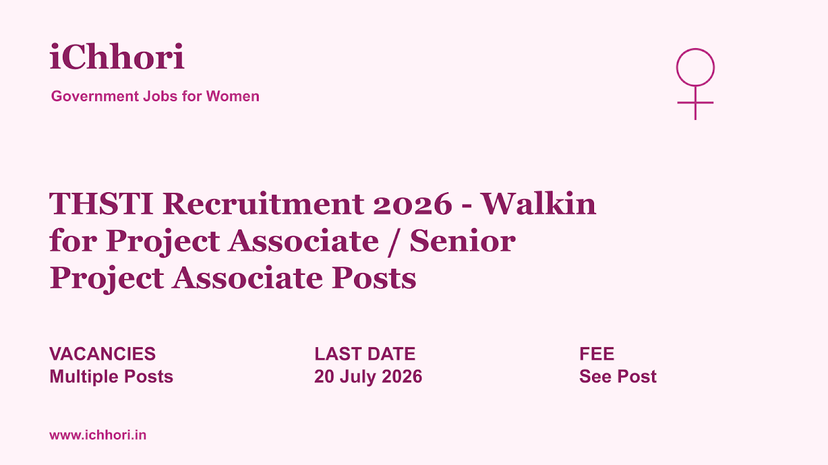 THSTI Recruitment 2026 - Walkin for Project Associate / Senior Project Associate Posts - iChhori