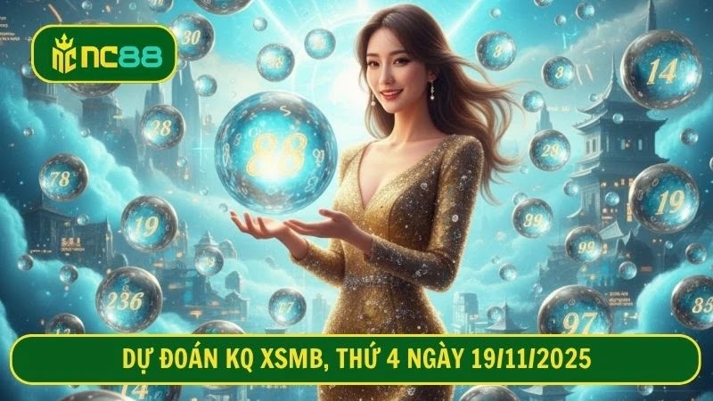 Dự đoán kết quả XSMB, Thứ 4 ngày 19/11/2025 