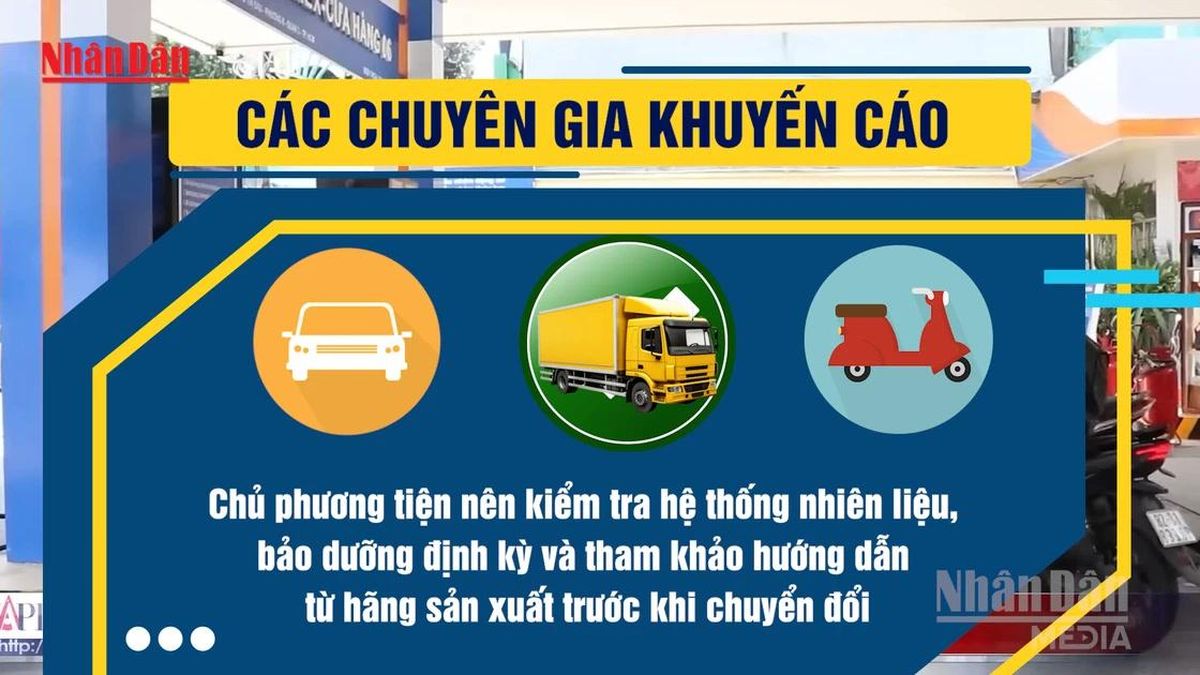 [Video] Người dùng cần lưu ý trước khi chuyển sang sử dụng xăng E10 - Báo Nhân Dân