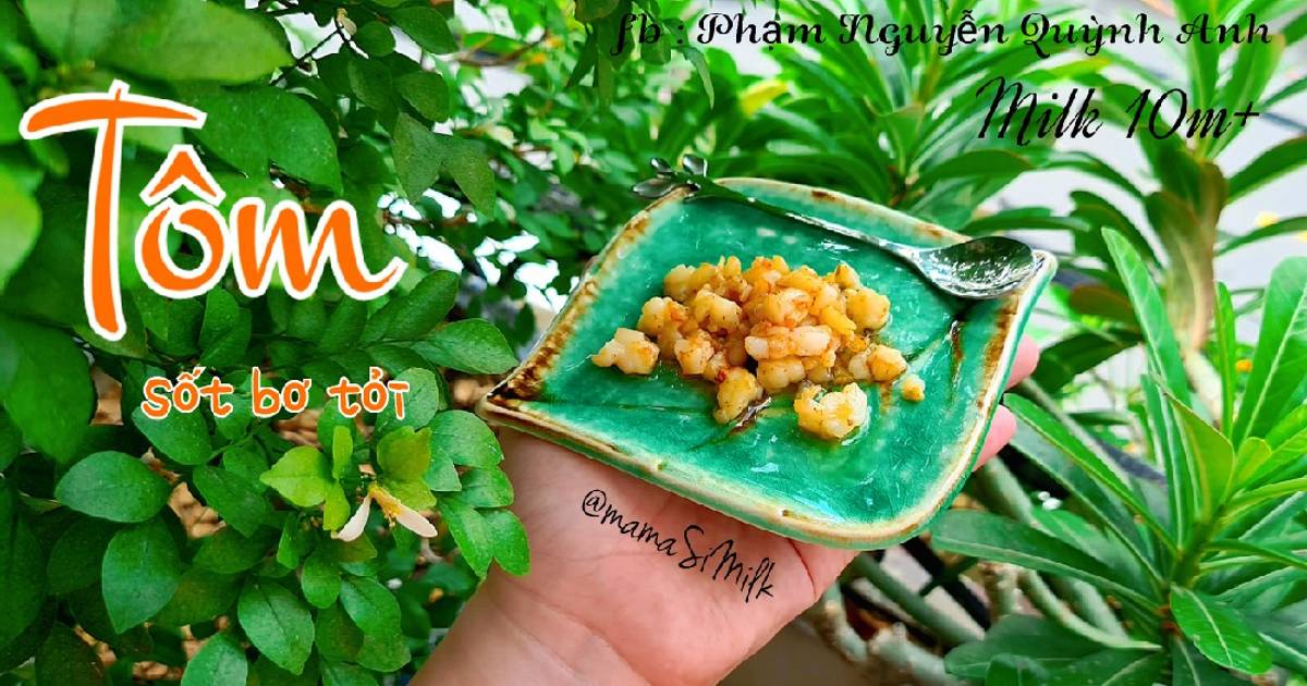 Tôm sốt bơ tỏi - 8m+