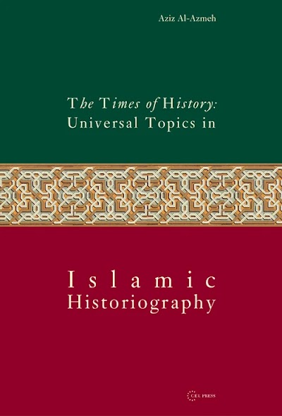Times of History- Universal Topics in Islamic Historiography
