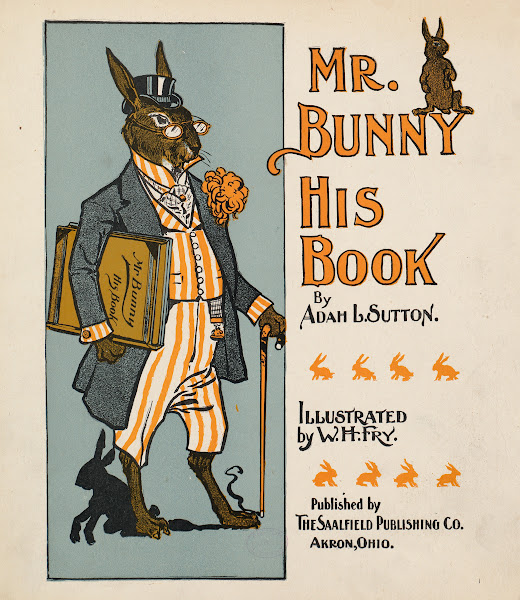 Mr Bunny his book by Adam L Sutton ca 18901920
