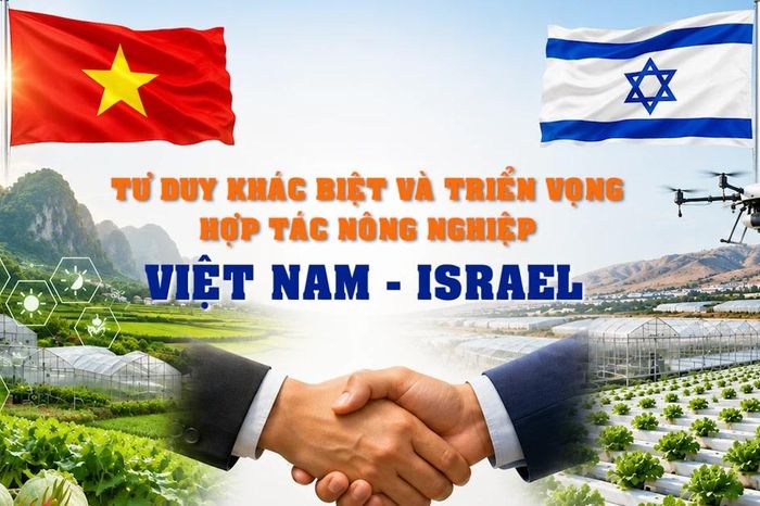 [Video] Tư duy khác biệt và triển vọng hợp tác nông nghiệp Việt Nam - Israel - Báo Nhân Dân