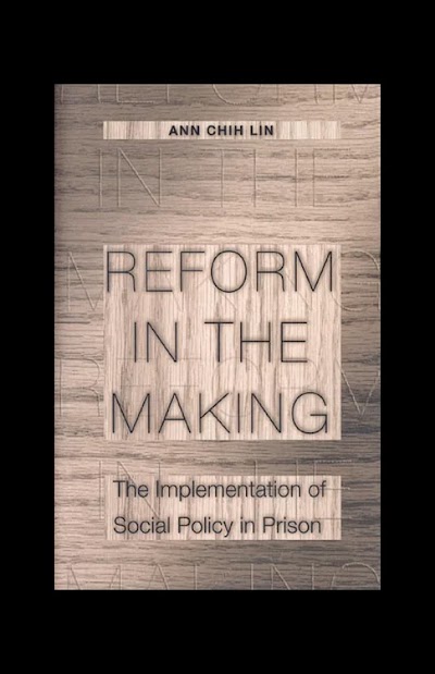 Reform in the Making- The Implementation of Social Policy in Prison