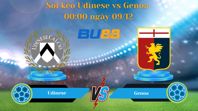 Nhận định bóng đá Trận đấu Udinese - Genoa