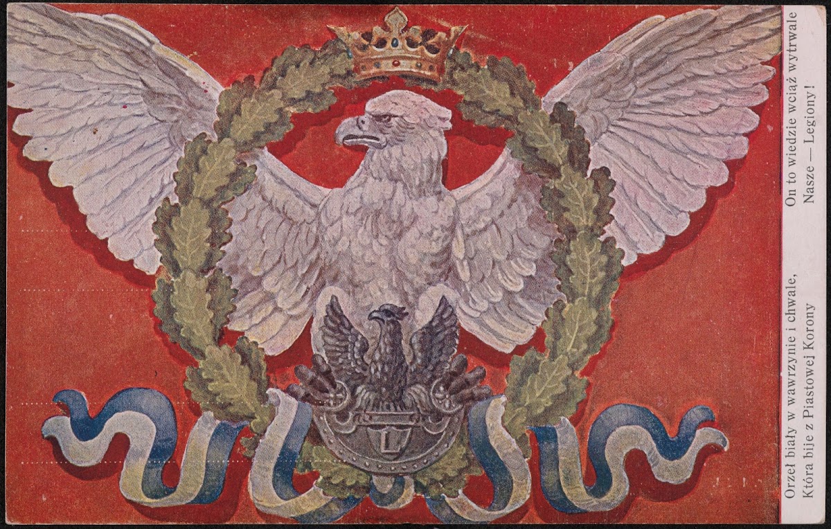 Orzeł biały w wawrzynie i chwale Która bije z Piastowej Korony 1917