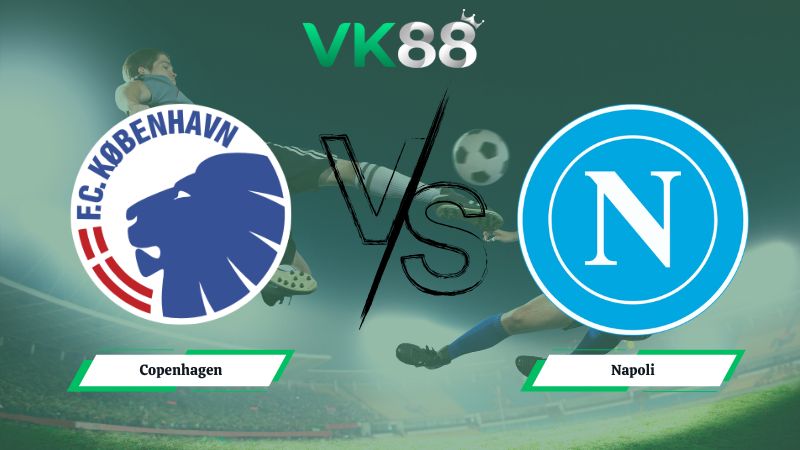 Nhận định soi kèo Copenhagen vs Napoli 03h00 ngày 21/01/2026